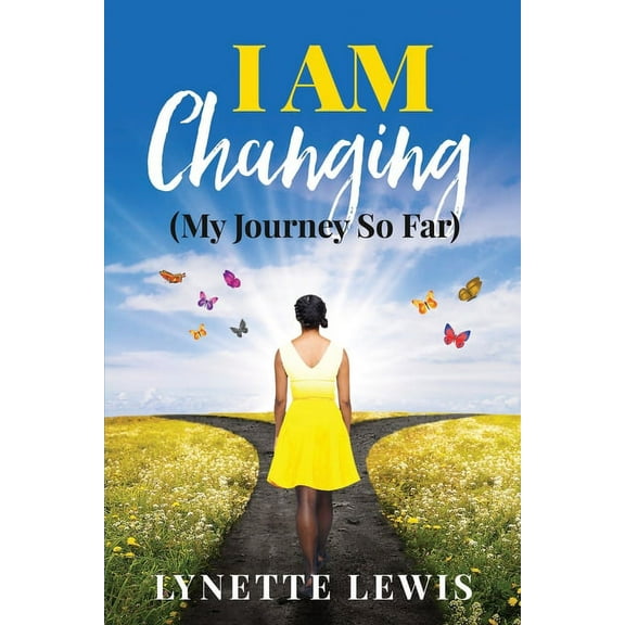 I Am Changing: My Journey So Far, (Paperback)