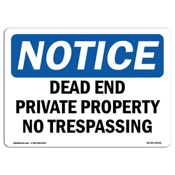 SignMission OS-NS-D-1824-L-10942 OSHA Notice Sign - Dead End Private Property No Trespassing