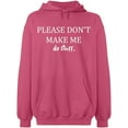 thumbnail image 2 of OXI Hoodie Sweatshirt - Please Don't Make Me Do Stuff, Basic Casual Hoodie for Men's and Women Fleece Hoodie Long Sleeve - Safety Pink Small, 2 of 3