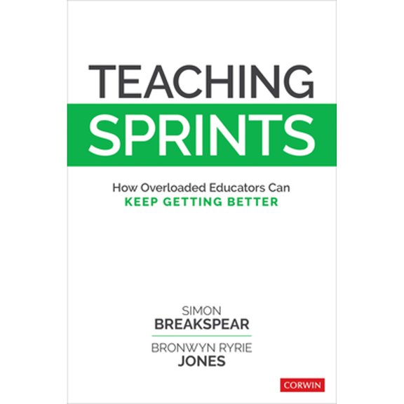 Pre-Owned Teaching Sprints: How Overloaded Educators Can Keep Getting Better (Paperback) 1506340407 9781506340401