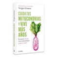 thumbnail image 3 of Cuida tus mitocondrias y vive más años, de Sergio Gómez Mol, 3 of 3