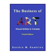 The Business of Art - Visual Artists in Canada (Paperback)