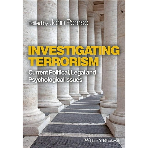 Investigating Terrorism: Current Political, Legal and Psychological Issues (Paperback)