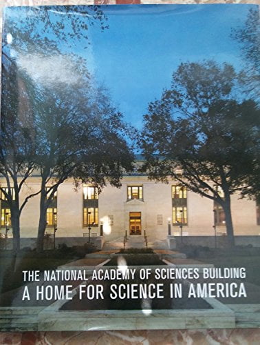 Pre-Owned National Academy of Sciences Building : A Home for Science in America Hardcover, 9780985102418, 0985102411, Hardcover,