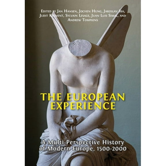 The European Experience: A Multi-Perspective History of Modern Europe, 1500-2000, (Paperback)