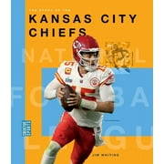 Creative Sports: NFL Today: The Story of the Kansas City Chiefs (Hardcover)
