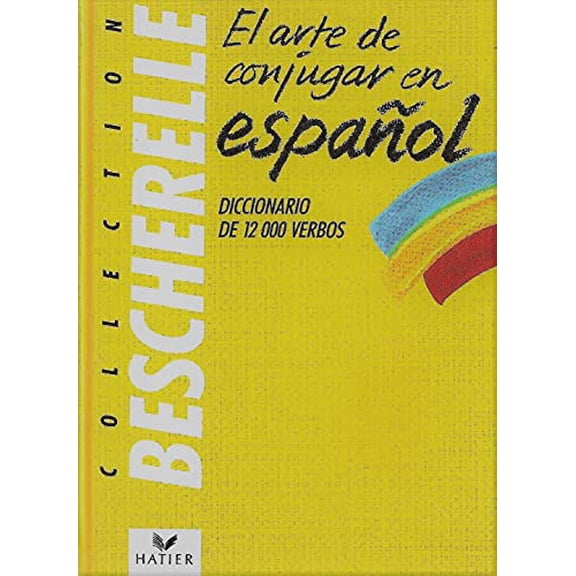Pre-Owned Bescherelle, El Arte de Conjugar En Espaol (Book)
