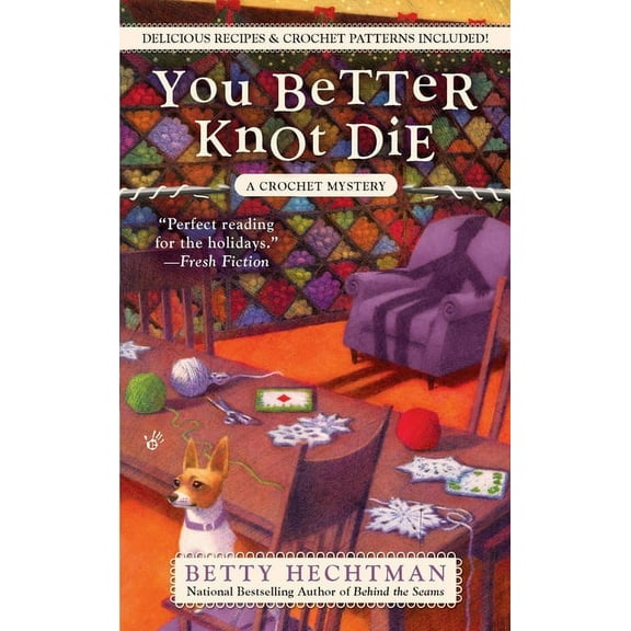 Crochet Mystery You Better Knot Die, Book 5, (Paperback)
