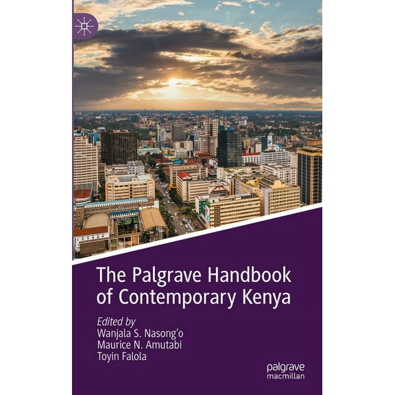 The Palgrave Handbook of Contemporary Kenya, (Hardcover)
