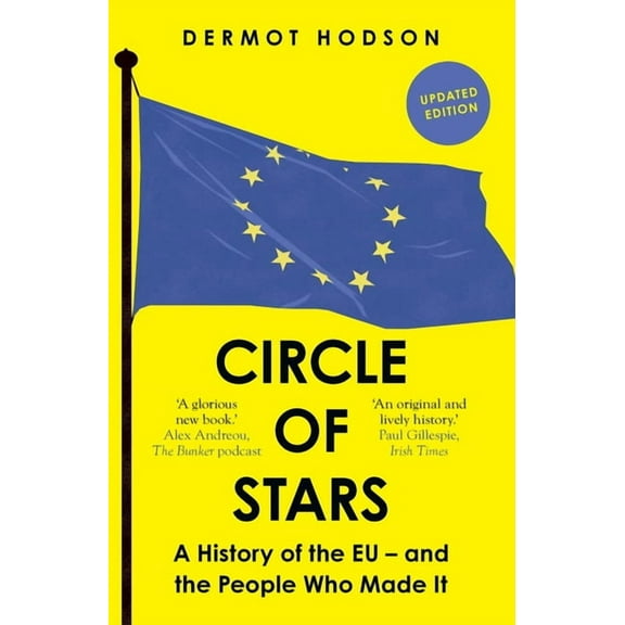 Circle of Stars: A History of the EU and the People Who Made It, (Paperback)