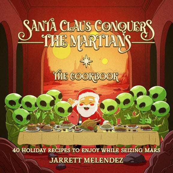 Santa Claus Conquers the Martians, (Hardcover)