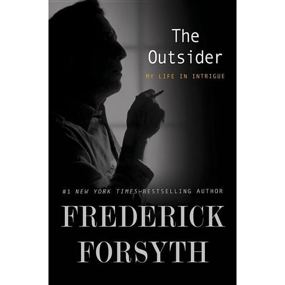 The Outsider : My Life in Intrigue (Hardcover)