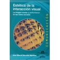 thumbnail image 1 of ESTETICA DE LA INTERACCION VISUAL GEDISA JOSE ALBERTO SANCHEZ MARTINEZ, 1 of 2