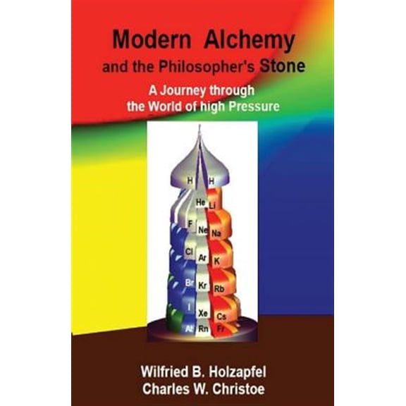 Pre-Owned Modern Alchemy and the Philosopher's Stone: A Journey Through the World of High Pressure