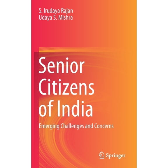 Senior Citizens of India: Emerging Challenges and Concerns, (Hardcover)