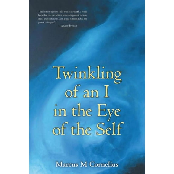 Twinkling of an I in the Eye of the Self, (Paperback)