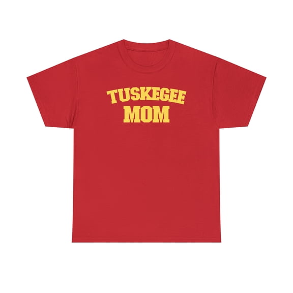 Tuskegee University Mom Family Unisex Heavy Cotton Tee - 107 HBCU