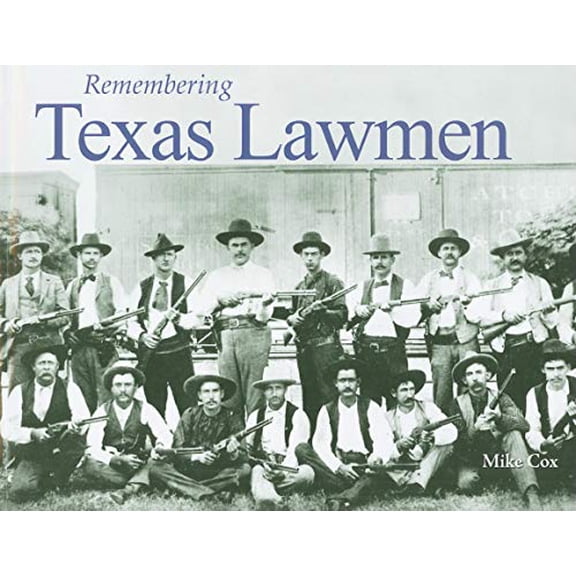 Remembering: Remembering Texas Lawmen (Paperback)