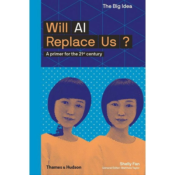 Big Idea Will AI Replace Us? (the Big Idea Series), Book 6, (Paperback)