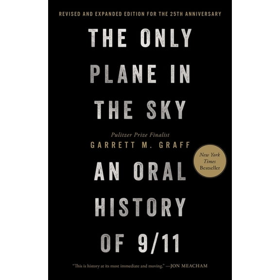 The Only Plane in the Sky (Revised and Expanded Edition for the 25th Anniversary): An Oral History of 9/11, (Hardcover)