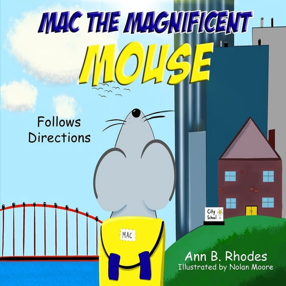 Mac the Magnificent Mouse: Follows Directions, (Paperback)
