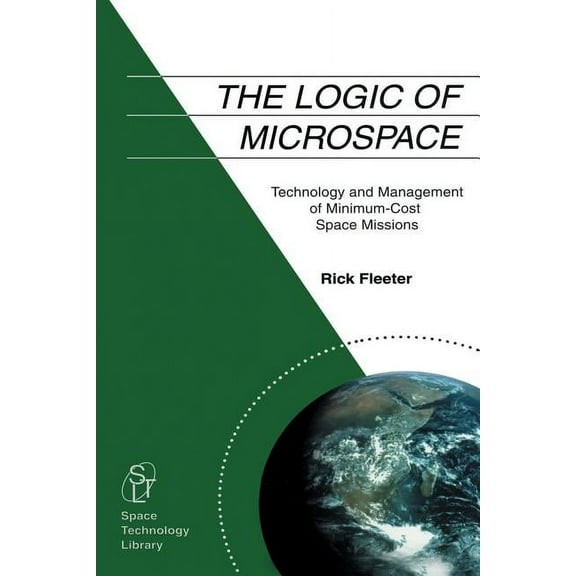 Space Technology Library The Logic of Microspace, Book 9, (Paperback)
