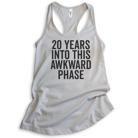 20 Years Into This Awkward Phase Tank Top, Ladies Racerback Tank Top, 20th Birthday Tank, B-day Bday Tank, Silver Gray, X-Large