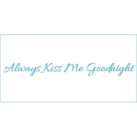 Always Kiss Me Goodnight #3 Vinyl Quote - Medium - Azul