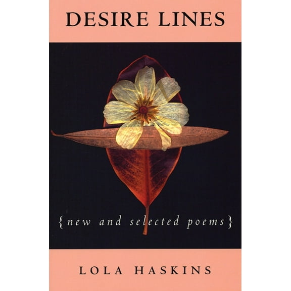 Desire Lines: New and Selected Poems (Paperback)