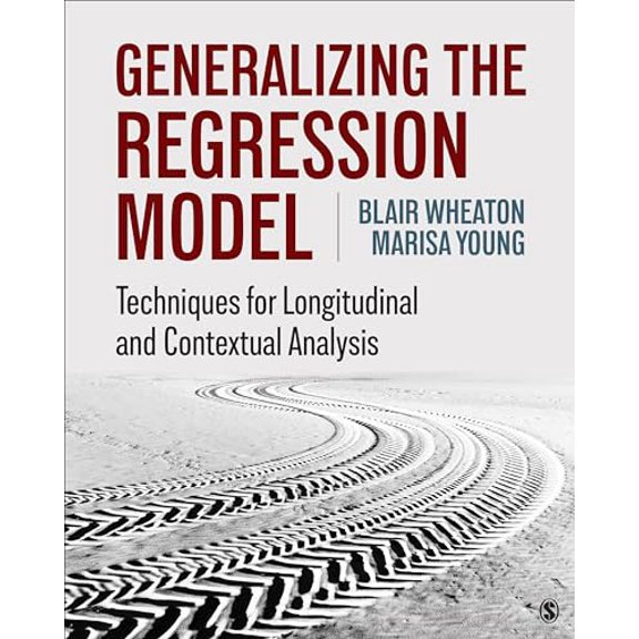 Pre-Owned Generalizing the Regression Model: Techniques for Longitudinal and Contextual Analysis (Paperback) 1506342094 9781506342092
