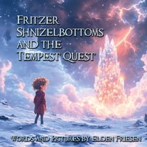 Fritzer Shnizelbottoms and the Tempest Quest, (Paperback)