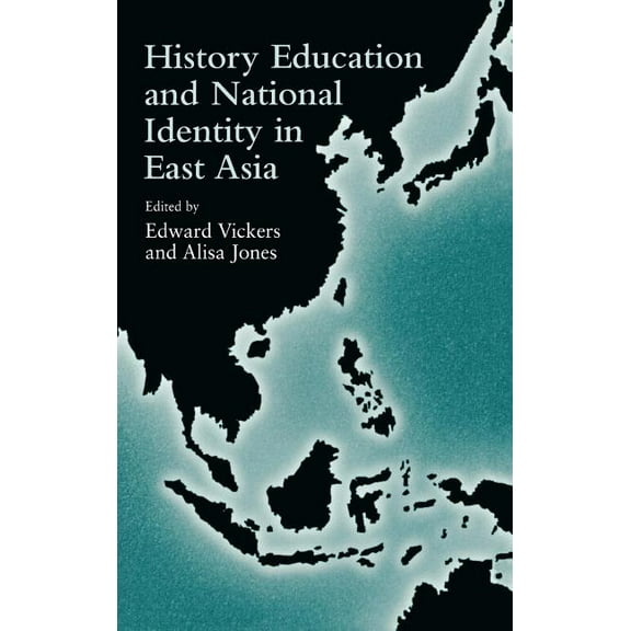 Reference Books in International Educati History Education and National Identity in East Asia, (Hardcover)