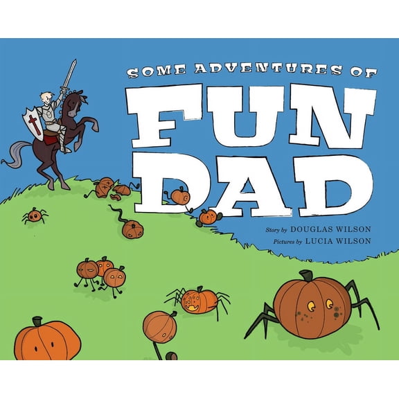 Some Adventures of Fun Dad, (Hardcover)