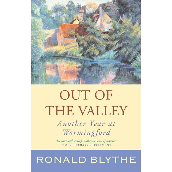 Pre-Owned Out of the Valley: Another Year at Wormingford (Paperback) 1853118540 9781853118548