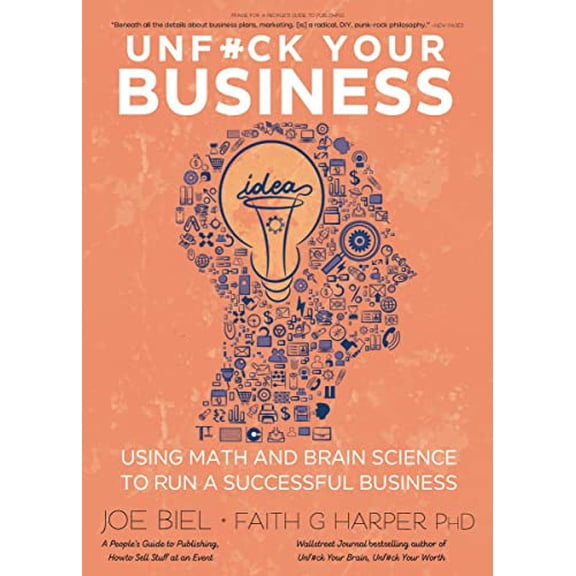 Pre-Owned Unfuck Your Business: Using Math and Brain Science to Run a Successful Business (5-Minute Therapy), 9781648411588, 1648411584, Paperback,