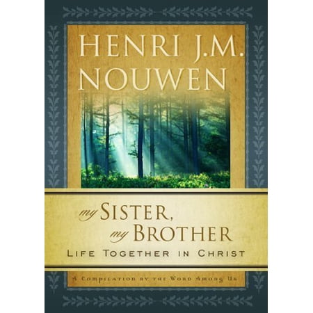 Pre-Owned My Sister My Brother: Life Together in Christ (Paperback) 1593250657 9781593250652