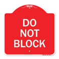 thumbnail image 1 of SignMission A-DES-RW-1818-24156 18 x 18 in. Designer Series Sign - Do Not Block, Red & White, 1 of 1