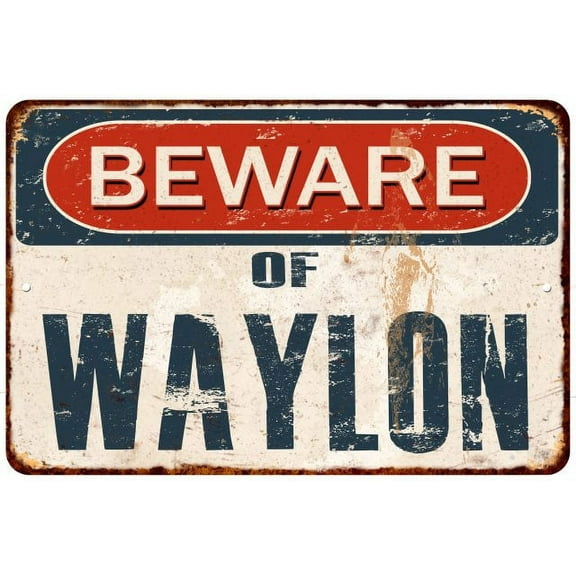Beware of WAYLON Metal Sign Rusty Wall Decor 8x12 108120041552