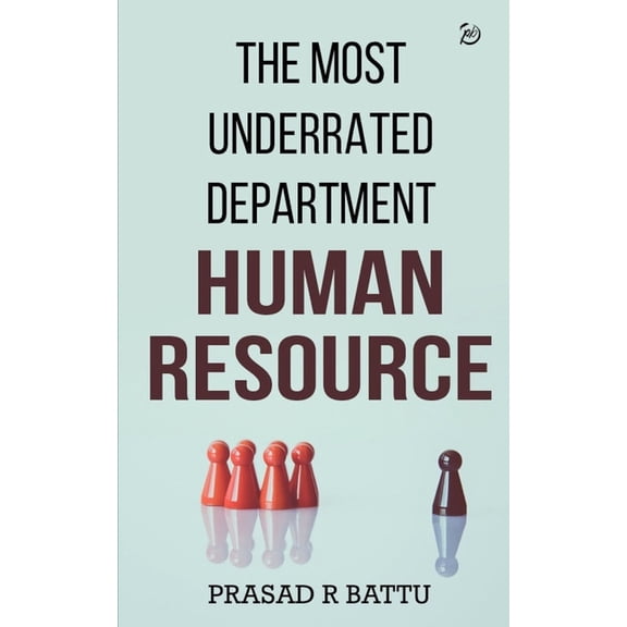The Most Underrated Department Human Resource (Paperback)