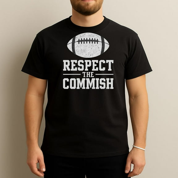 Respect The Commish Funny Football Quote T-Shirt