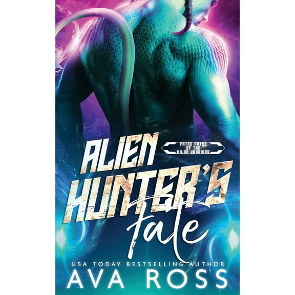 Fated Mates of the Xilan Warriors Alien Hunter's Fate: A Sci-fi Alien Romance, Book 3, (Paperback)