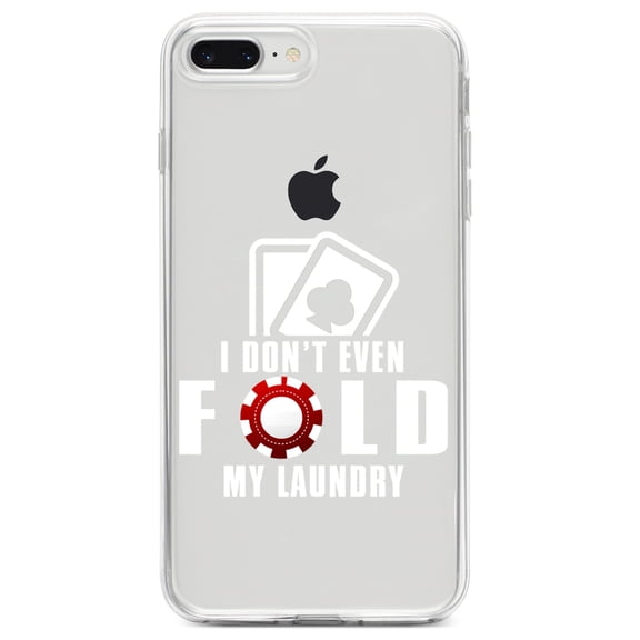 DistinctInk Clear Shockproof Hybrid Case for iPhone 7 PLUS / 8 PLUS (5.5" Screen) TPU Bumper Acrylic Back Tempered Glass Screen Protector - I Don't Even Fold My Laundry - Poker