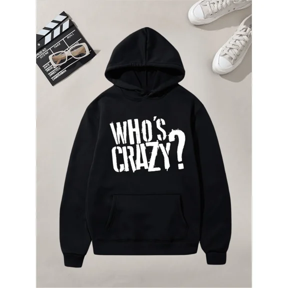 Men's Printed Hooded Solid Color Sweatshirt With Who's Crazy Art Font Graphic, Comfortable Soft Long Sleeve Tops Unisex Casual Hoodie