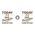 thumbnail image 3 of CafePress - Today Is A Hot Chocolate Kind Of Day Mugs - 15 oz Ceramic Large White Novelty Mug, 3 of 4