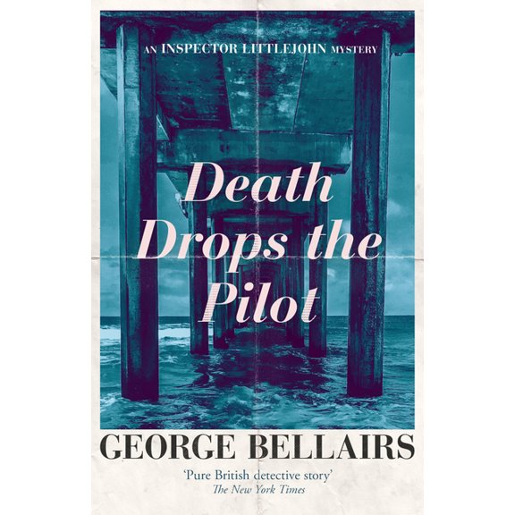 Inspector Littlejohn Mysteries Death Drops the Pilot: Volume 25, (Paperback)