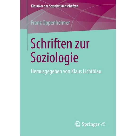 Klassiker Der Sozialwissenschaften Schriften Zur Soziologie: Herausgegeben Von Klaus Lichtblau, (Paperback)