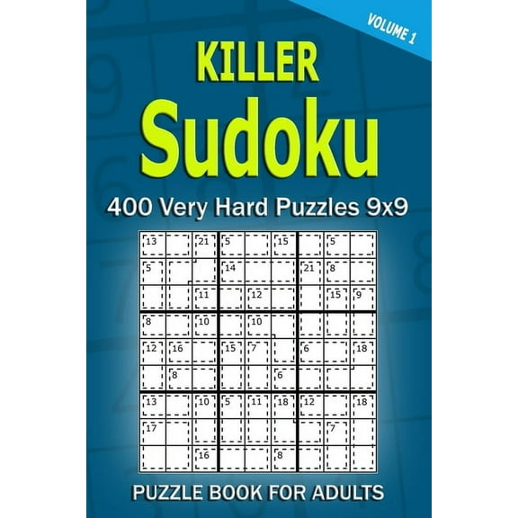 Killer Sudoku Puzzle Book for Adults: 400 Very Hard Puzzles 9x9 (Volume1)