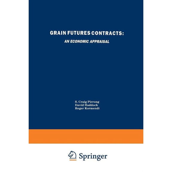 Grain Futures Contracts: An Economic Appraisal, (Paperback)