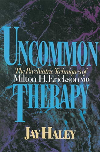 Pre-Owned Uncommon Therapy: The Psychiatric Techniques of Milton H. Erickson, M.D. (Paperback) 0393310310 9780393310313
