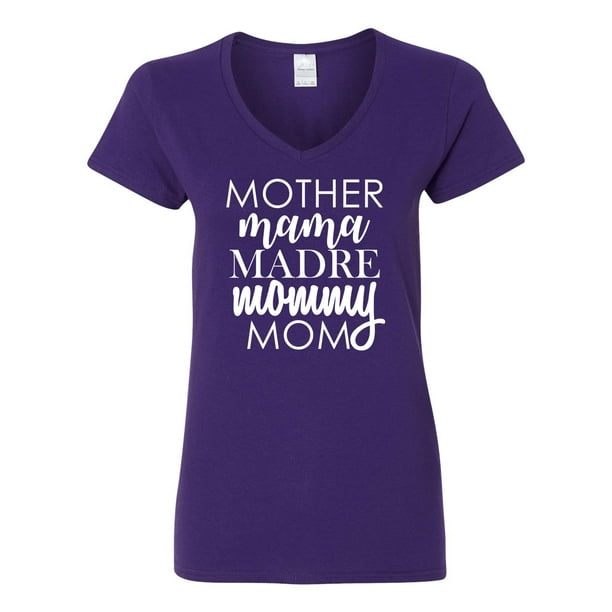 Custom Apparel R Us - Mother Mama Madre Mommy Mom Womens V Neck T-Shirt ...